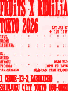 FRUiTS x Remilia Rave: Tokyo, January 2026